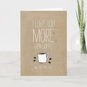 I love you more than coffee Valentines card