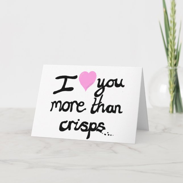 I Love You More Than Crisps Card (Front)