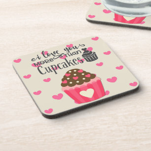 I love You More Than Cupcakes Beverage Coaster