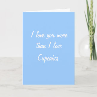 I love you more than cupcakes card