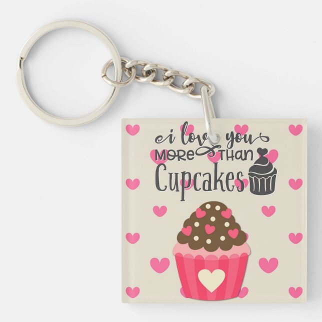 I Love You More Than Cupcakes Keychain (Front)