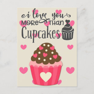 I Love You More Than Cupcakes Postcard