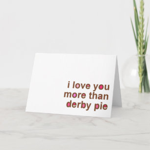 I Love You More Than Derby Pie Notes