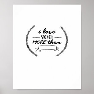 I Love You More Than Heartfelt Minimal Design  Poster