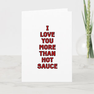 I Love You More Than Hot Sauce Funny Valentines Ca Card