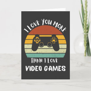 I Love You More Than I Love Video Games Holiday Card