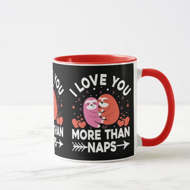 I Love You More Than Naps   Mug (Right)
