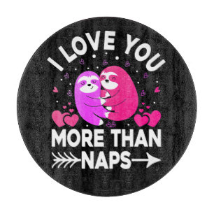 I Love You More Than Naps Pink and Purple Sloths Cutting Board