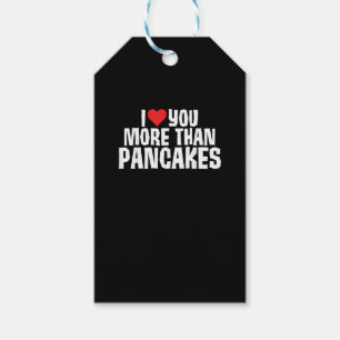 I Love You More Than Pancakes Funny Romantic Quote Gift Tags