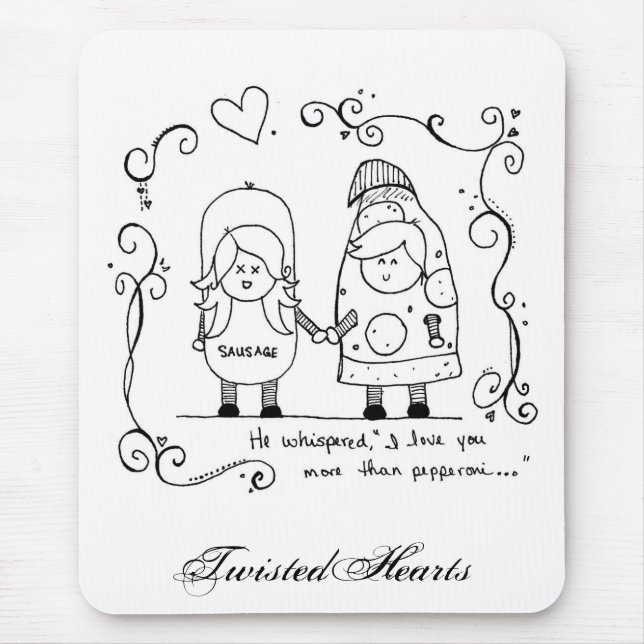 I Love You More Than Pepperoni, TwistedHearts Mouse Pad (Front)