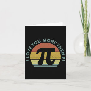 I Love You More Than Pi Infinity Math Nerd Funny P Card