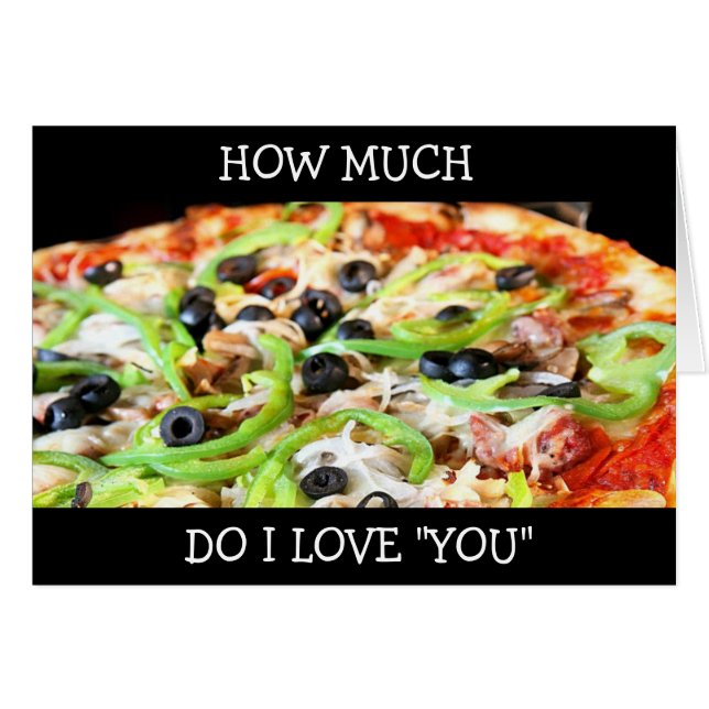 I LOVE "YOU" MORE THAN PIZZA! (Front Horizontal)