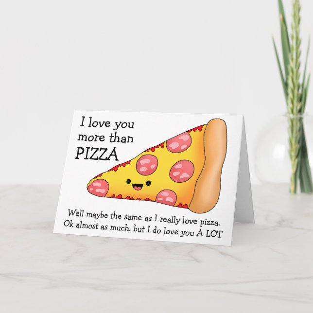 I Love You More Than Pizza Maybe Card (Front)