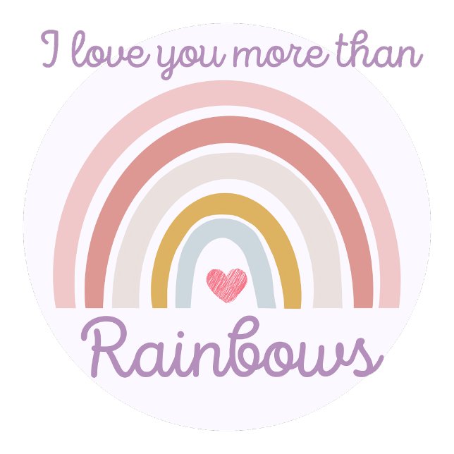 I Love You More Than Rainbows Cute Quote Text Poster (Creator Uploaded)