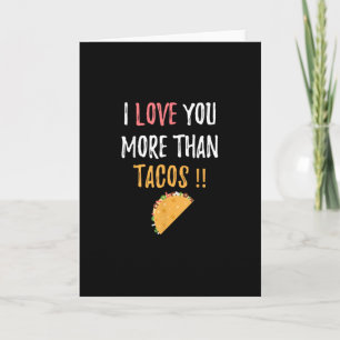 I Love You More Than Tacos Playful Boyfriend Gift  Card