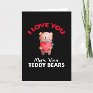 I Love You More Than Teddy Bears T-Shirt Holiday Card