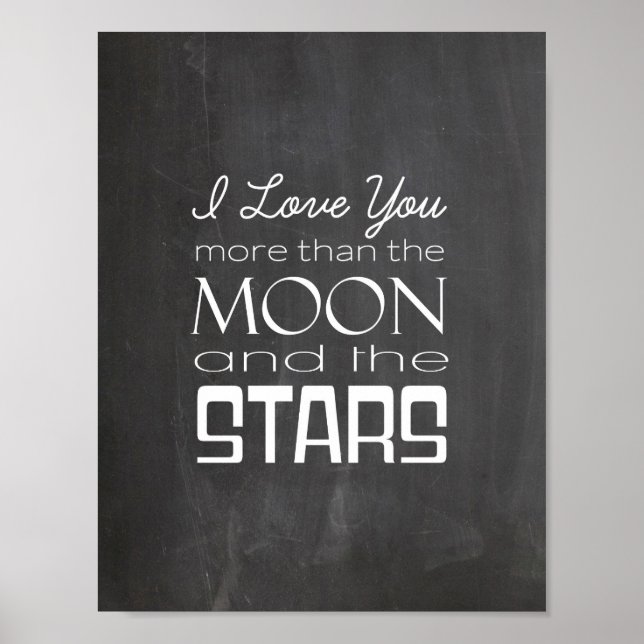 I Love You More Than The Moon and The Stars Poster (Front)