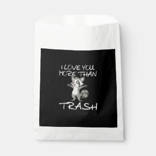 I Love You More Than Trash Funny Raccoon Humor  Favour Bags