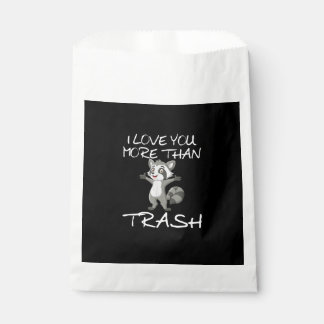 I Love You More Than Trash Funny Raccoon Humor  Favour Bags
