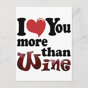 I Love You More Than Wine Postcard