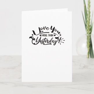 I Love You More Than Yesterday Romantic Design Card