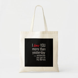 I Love You More Than Yesterday Romantic Design Tote Bag