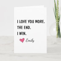 I Love You More The End I Win – Funny Dad