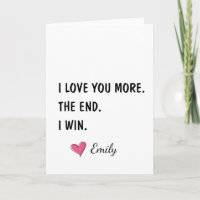 I Love You More The End I Win – Funny Husband