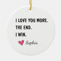 I Love You More The End I Win – Funny Mom