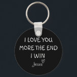 I Love You More, The End, I Win, Keyring, Keychain<br><div class="desc">I Love You More,  The End,  I Win,  Keyring,  Gift For Him,  Boyfriend Gift,  Keychain,  Birthday Gift,  Valentines Day,  Personalised,  Anniversary</div>