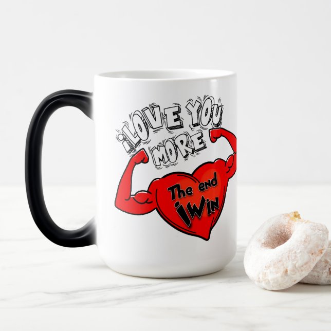 I Love You More, The End I Win Magic Mug (With Donut)