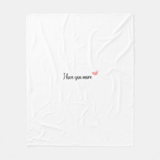 I Love You More Timeless Classic Style Fleece Blanket