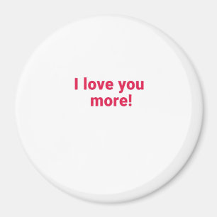 I Love You More Timeless Heartfelt Design  Magnet