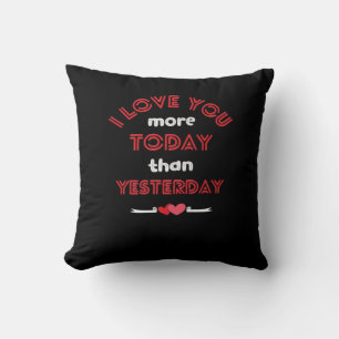 I Love You More Today Than Yesterday Romantic Quot Cushion
