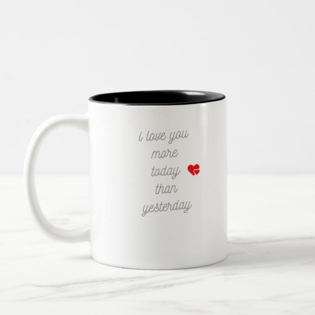 I love you more today than yesterday Two-Tone coffee mug (Left)