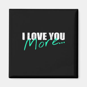 I Love You More Vintage Retro Style Magnet