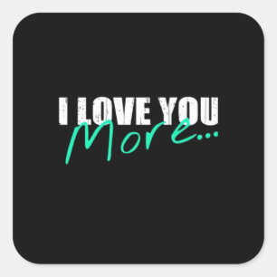 I Love You More Vintage Retro Style  Square Sticker