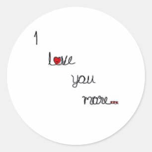 I Love You More With Red Hearts Romantic Design  Classic Round Sticker