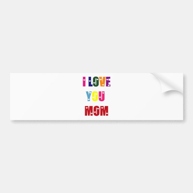 I Love You, Mum Bumper Sticker (Front)