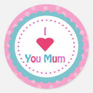 I love you mum classic round sticker