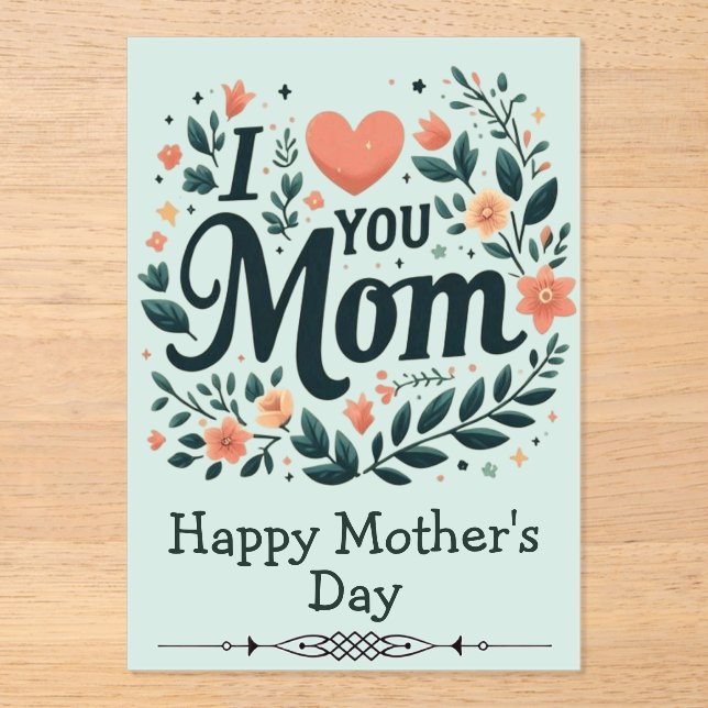 ​I Love You Mum Floral Wreath - Happy Mother's Day Acrylic Invitations (Front)