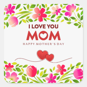 "I Love You Mum" Happy Mother's Day Floral  Square Sticker