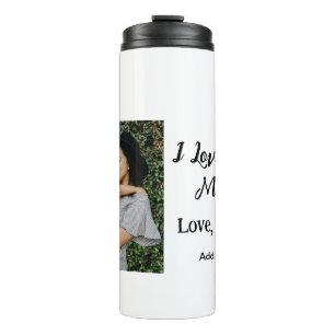 I love you mum mother's day elegant add photo text thermal tumbler