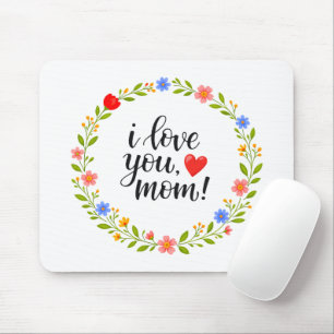 I Love You Mum Mother's Day Floral Calligraphy Mouse Pad
