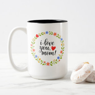 I Love You Mum Mother's Day Floral Calligraphy Two-Tone Coffee Mug