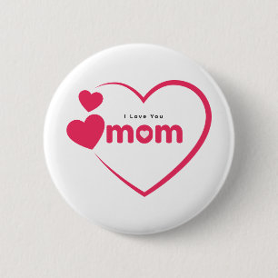 I Love You Mum, Mother's Day Gift, For Mum 6 Cm Round Badge