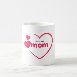 I Love You Mum, Mother's Day Gift, For Mum Coffee Mug
