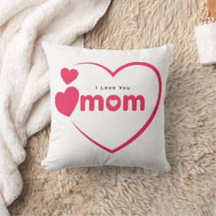 I Love You Mum, Mother's Day Gift, For Mum Cushion