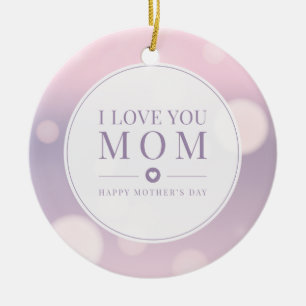 I Love You Mum Mother's Day   Ornament