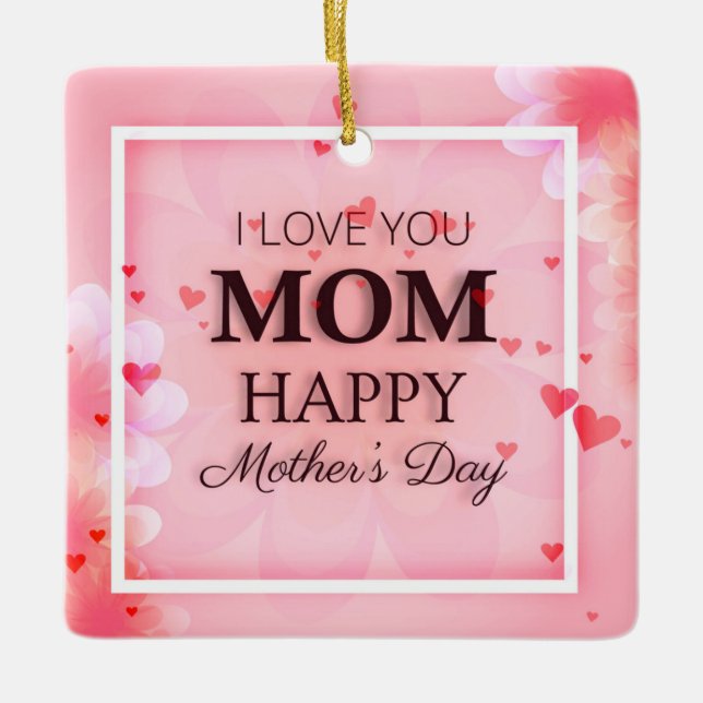 I Love You Mum Mother's Day | Ornament (Front)